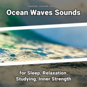 z Z Ocean Waves Sounds for Sleep, Relaxation, Studying, Inner Strength