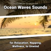 Ocean Waves Sounds for Relaxation, Napping, Wellness, to Unwind