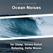 Ocean Noises for Sleep, Stress Relief, Relaxing, Delta Waves