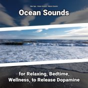 Ocean Sounds for Relaxing, Bedtime, Wellness, to Release Dopamine