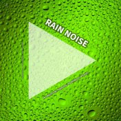 #01 Rain Noise for Relaxing, Napping, Meditation, Vitality