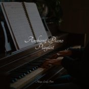 Ambient Piano Playlist