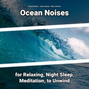 z Z Ocean Noises for Relaxing, Night Sleep, Meditation, to Unwind