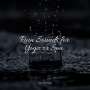 Rain Sounds for Yoga or Spa