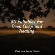 50 Lullabies for Deep Sleep and Healing