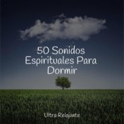 50 Sonidos Espirituales Para Dormir