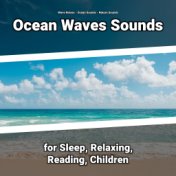 Ocean Waves Sounds for Sleep, Relaxing, Reading, Children