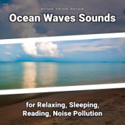 z Z z Ocean Waves Sounds for Relaxing, Sleeping, Reading, Noise Pollution