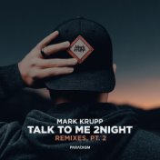 Talk to Me 2night Remixes, Pt. 2