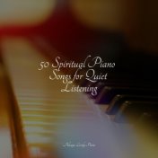 50 Spiritual Piano Songs for Quiet Listening