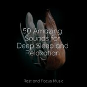 50 Amazing Sounds for Deep Sleep and Relaxation
