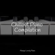 Chillout Piano Compilation