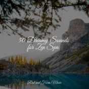 50 Dreamy Sounds for Zen Spa
