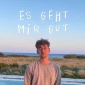 Es Geht Mir Gut