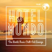 Hotel Mundo: The World Music Chill-Out Lounge, Vol. 1