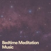Bedtime Meditation Music