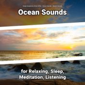 Ocean Sounds for Relaxing, Sleep, Meditation, Listening