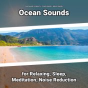 Ocean Sounds for Relaxing, Sleep, Meditation, Noise Reduction