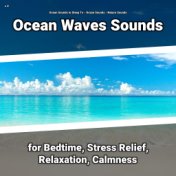 z Z Ocean Waves Sounds for Bedtime, Stress Relief, Relaxation, Calmness