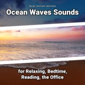 Ocean Waves Sounds for Relaxing, Bedtime, Reading, the Office