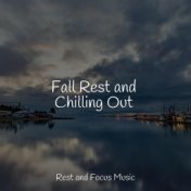 Fall Rest and Chilling Out