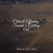 Calm & Affirming Sounds | Chilling Out