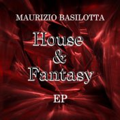 House & Fantasy Ep