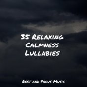 35 Relaxing Calmness Lullabies