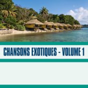 Chansons Exotiques, Vol. 1
