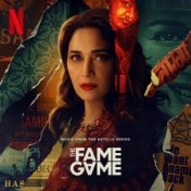 The Fame Game 'Music From The Netflix Series'