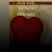 New York To New Orleans