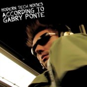 Modern Tech Noises According To GABRY PONTE