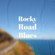 Rocky Road Blues