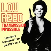 Transmission Impossible: Lou Reed Legendary Broadcasts From The 1970's vol. 2