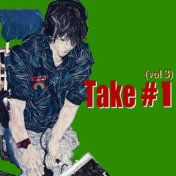 Take#1 - Vol.3