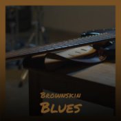 Brownskin Blues