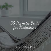 35 Hypnotic Beats for Meditation