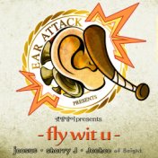 EAR ATTACK PRESENTS "FLY WIT U"