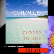 Closer to the Sky [Dub Mix]