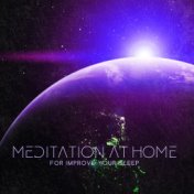 Meditation at Home for Improve Your Sleep (Space Sounds for Good Night)