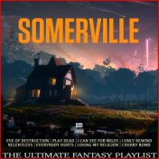 Somerville The Ultimate Fantasy Playlist
