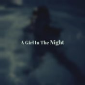 A Girl In The Night