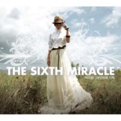The sixth miracle