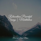 Relaxation Powerful Songs | Meditation