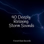 40 Deeply Relaxing Storm Sounds