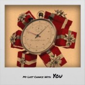 My Last Chance With You