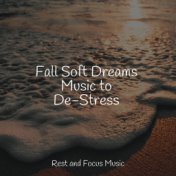 Fall Soft Dreams Music to De-Stress