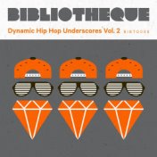 Dynamic Hip Hop Underscores, Vol. 2