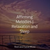 Affirming Melodies | Relaxation and Sleep