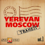 Yerevan - Moscow tranzit, Vol. 1